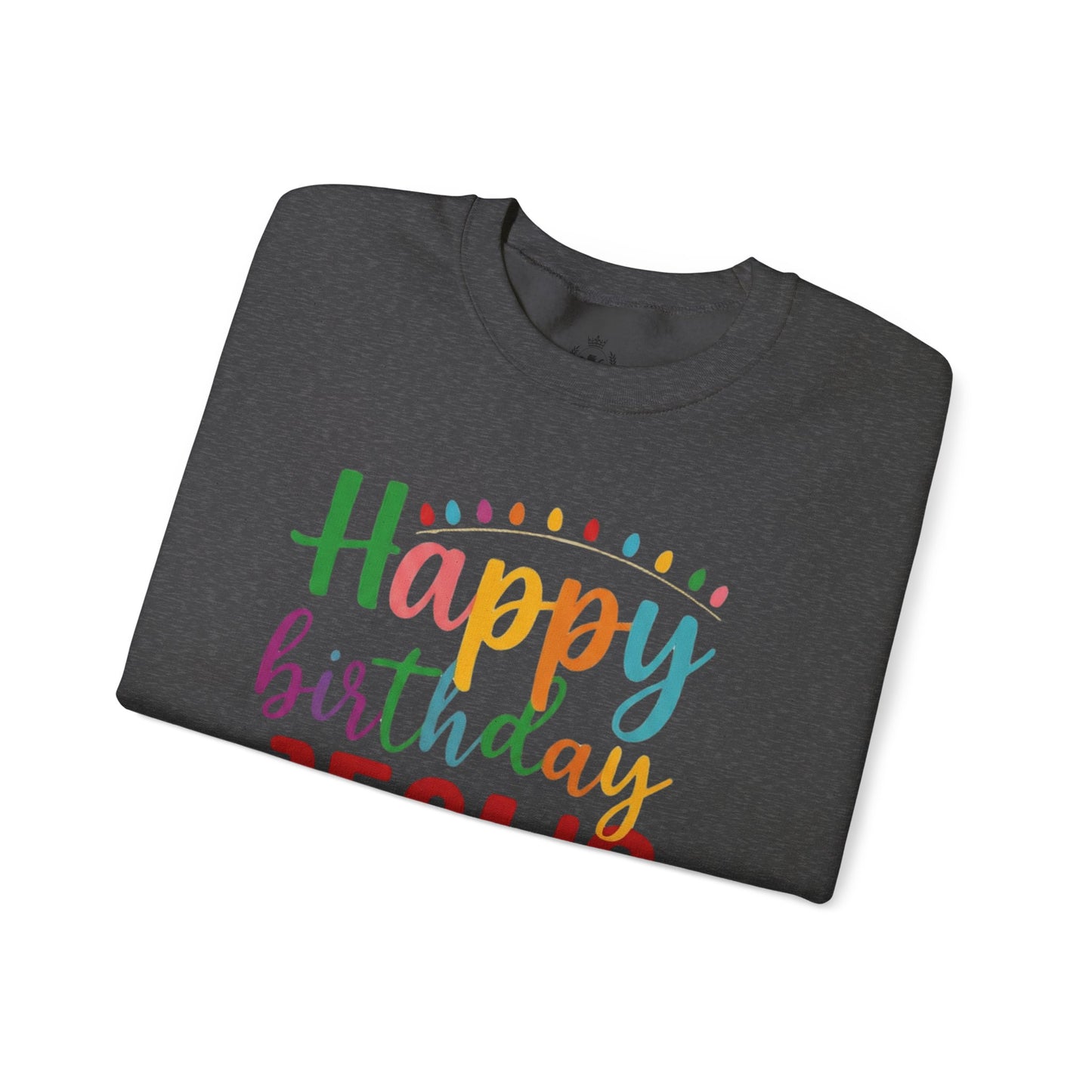 "Happy Birthday Jesus" Colorful Christmas Crewneck