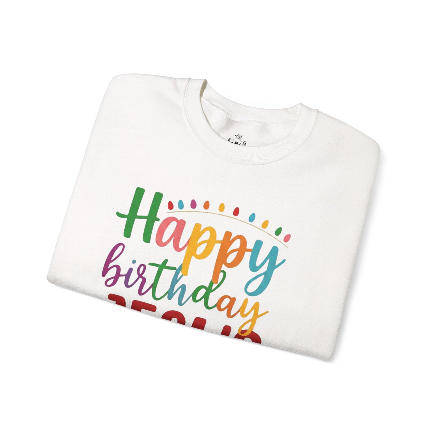 "Happy Birthday Jesus" Colorful Christmas Crewneck