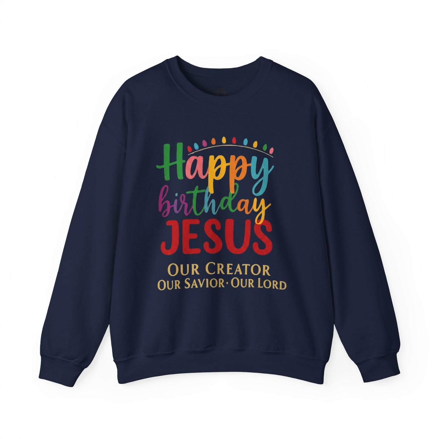"Happy Birthday Jesus" Colorful Christmas Crewneck